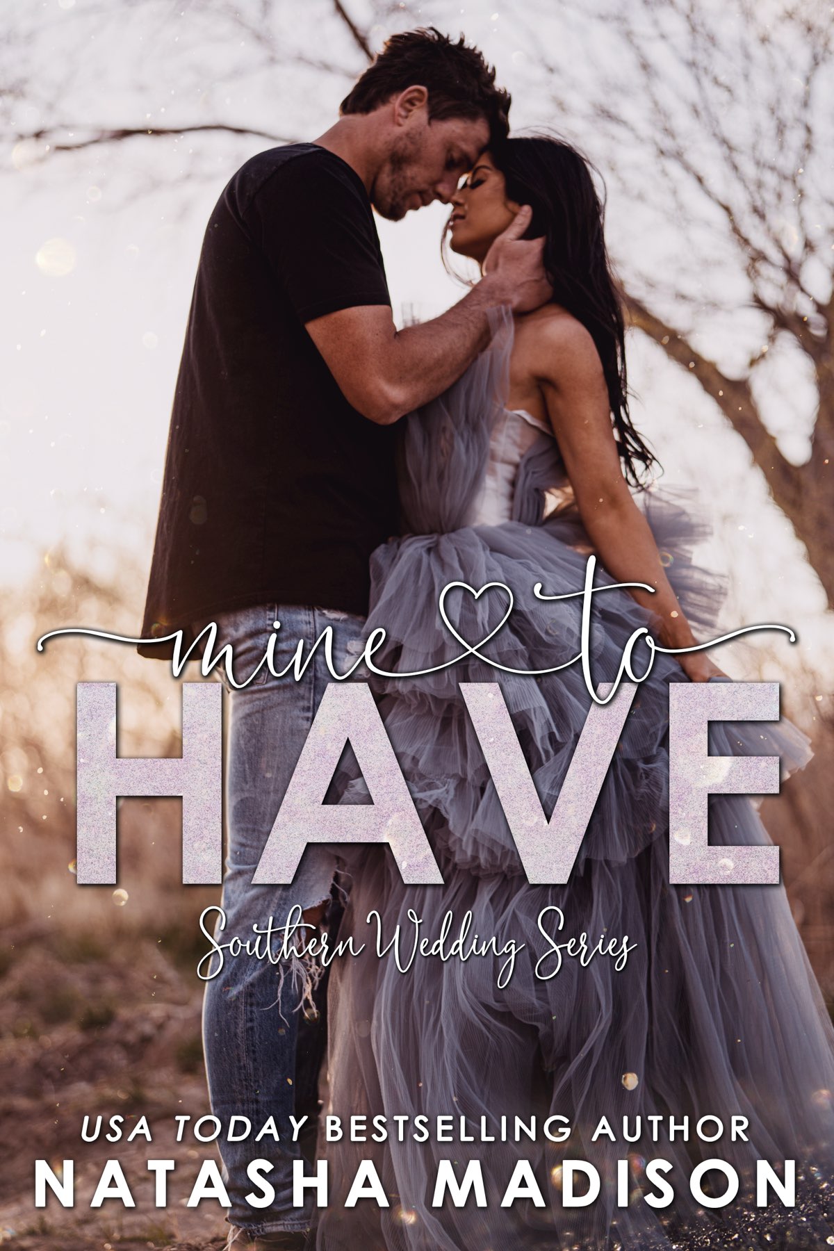 Mine To Have A Small Town Second Chance Romance Southern Wedding Series Southern Weddings Book 1